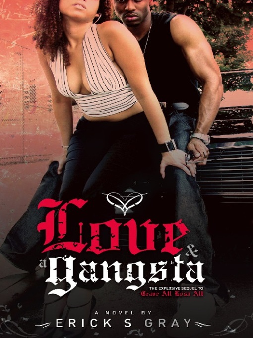 Title details for Love and a Gangsta by Erick Gray - Available